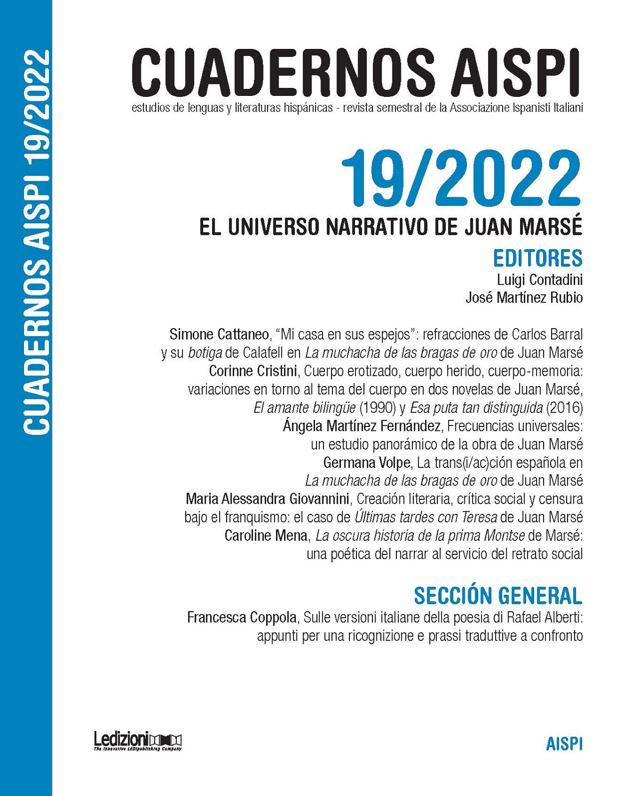 					Ver Vol. 19 Núm. 1 (2022): El universo narrativo de Juan Marsé
				